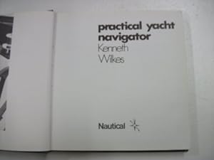 Bild des Verkufers fr Practical Yacht Navigator zum Verkauf von WeBuyBooks