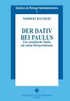 Image du vendeur pour Der dativ bei Paulus : ein Syntaktische Studie mit neven Interpretationen mis en vente par AG Library