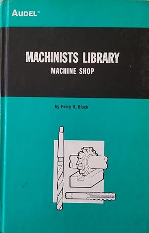 Seller image for Machinists Library: Machine Shop for sale by Mowrey Books and Ephemera