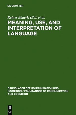 Meaning, use and interpretation of language. Foundations of communication: Library edition.