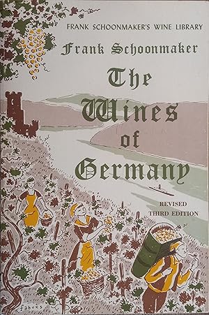 Immagine del venditore per The Wines of Germany (Frank Schoonmaker's Wine Library) (Revised Third Edition) venduto da The Book House, Inc.  - St. Louis