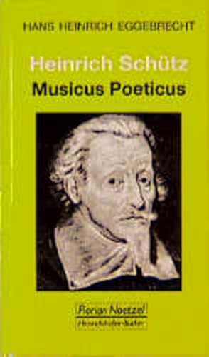 Heinrich Schütz Musicus poeticus