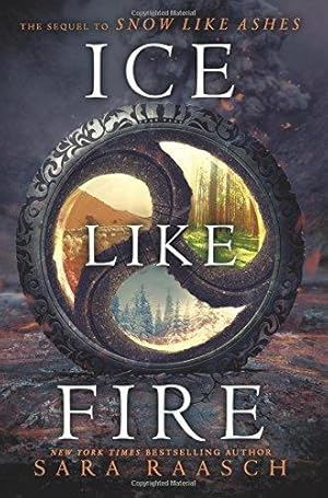 Seller image for Ice Like Fire: Sara Raasch: 2 (Snow Like Ashes, 2) for sale by WeBuyBooks