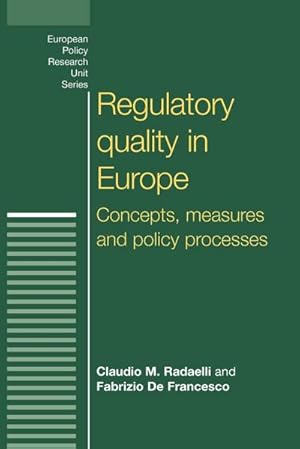 Image du vendeur pour Regulatory quality in Europe : Concepts, measures and policy processes mis en vente par AHA-BUCH GmbH