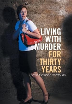 Seller image for Living with Murder for Thirty Years for sale by AHA-BUCH GmbH