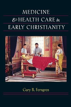 Bild des Verkufers fr Medicine & Health Care in Early Christianity zum Verkauf von AHA-BUCH GmbH