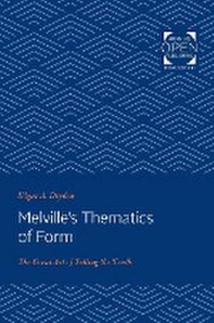 Seller image for Melville's Thematics of Form : The Great Art of Telling the Truth for sale by AHA-BUCH GmbH