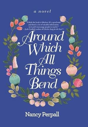 Seller image for Around Which All Things Bend : A Novel for sale by AHA-BUCH GmbH