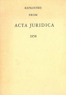 Reprinted from Acta Juridica 1958.