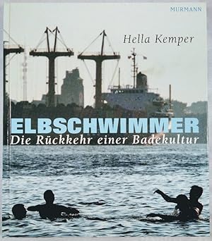 Elbschwimmer: Die Rückkehr einer Badekultur.