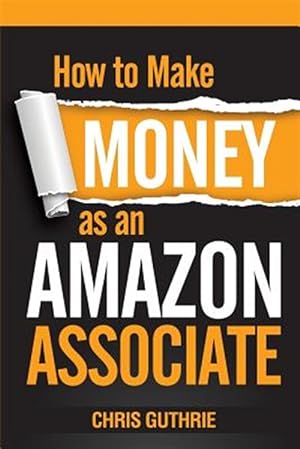 Immagine del venditore per How to Make Money As an Amazon Associate venduto da GreatBookPricesUK