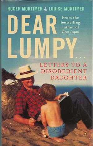 Dear Lumpy… [‘Letters to a Disobedient Daughter’]
