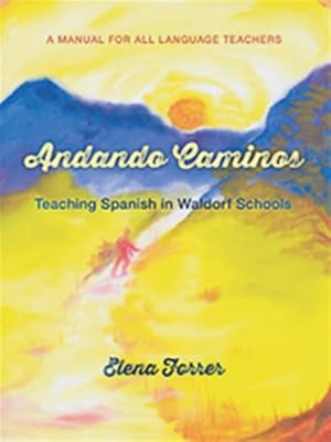 Imagen del vendedor de Andando Caminos : Teaching Spanish in Waldorf Schools a la venta por GreatBookPricesUK