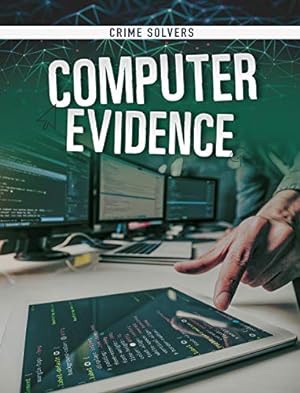 Bild des Verkufers fr Crime Solvers: Computer Evidence zum Verkauf von WeBuyBooks