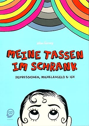 Seller image for Meine Tassen im Schrank - Depressionen, Michelangelo & ich; Graphic Novel - 1. Auflage 2014 for sale by Walter Gottfried