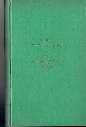 Imagen del vendedor de Die kaukasische Flte - Roman; 3. Auflage 1939 a la venta por Walter Gottfried