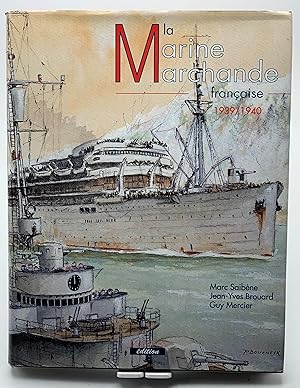 Seller image for La marine marchande française, tome 1 (1939-1940) for sale by Lioudalivre