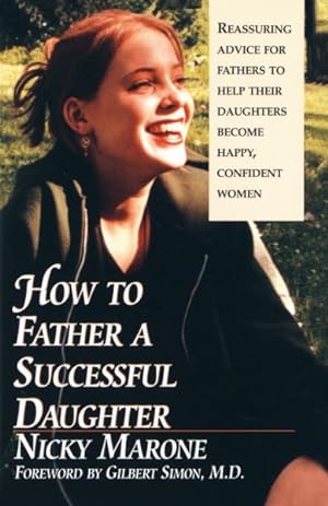 Seller image for How to Father a Successful Daughter : 6 Vital Ingredients for sale by GreatBookPricesUK