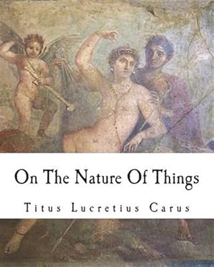 Image du vendeur pour On the Nature of Things: de Rerum Natura mis en vente par GreatBookPrices