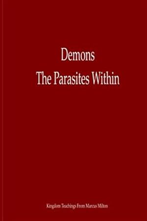 Seller image for Demons the Parasites Within for sale by GreatBookPrices