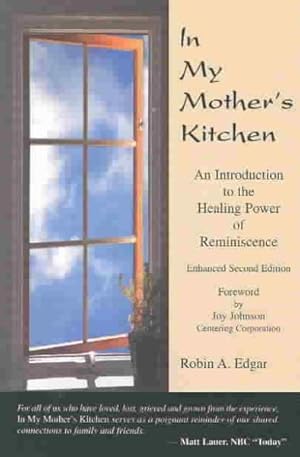 Immagine del venditore per In My Mother's Kitchen : An Introduction to the Healing Power of Reminiscence venduto da GreatBookPrices