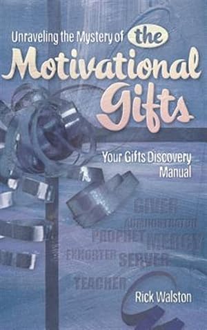 Imagen del vendedor de Unraveling the Mystery of the Motivational Gifts a la venta por GreatBookPricesUK