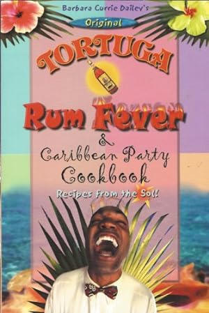 Bild des Verkufers fr Original Tortuga rum fever & Caribbean party cookbook zum Verkauf von WeBuyBooks