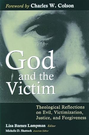 Immagine del venditore per God and the Victim : Theological Reflections on Evil, Victimization, Justice, and Forgiveness venduto da GreatBookPricesUK