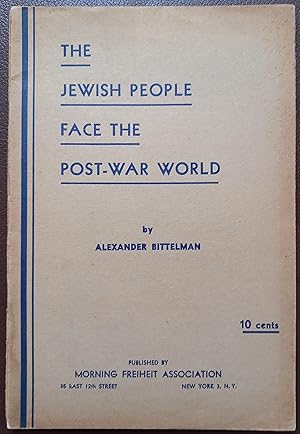 Imagen del vendedor de THE JEWISH PEOPLE FACE THE POST-WAR WORLD a la venta por Richard Gold Books