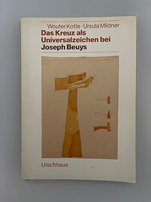Bild des Verkäufers für Das Kreuz als Universalzeichen bei Joseph Beuys. zum Verkauf von Wissenschaftl. Antiquariat Th. Haker e.K