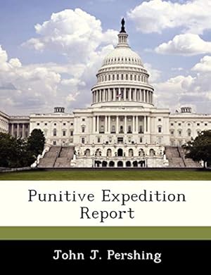 Seller image for Punitive Expedition Report for sale by WeBuyBooks