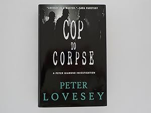 Cop to Corpse: A Peter Diamond Investigation (signed)