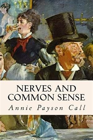 Image du vendeur pour Nerves and Common Sense mis en vente par GreatBookPrices