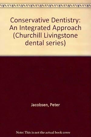 Seller image for Conservative Dentistry: An Integrated Approach (Churchill Livingstone dental series) for sale by WeBuyBooks