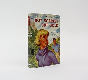 Seller image for NOT SCARLET BUT GOLD. A Lone Pine Adventure. for sale by LUCIUS BOOKS (ABA, ILAB, PBFA)