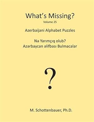 Immagine del venditore per What's Missing? : Azerbaijani Alphabet Puzzles venduto da GreatBookPrices