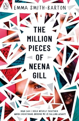 Bild des Verkufers fr The Million Pieces of Neena Gill : Shortlisted for the Waterstones Children's Book Prize 2020 zum Verkauf von Smartbuy