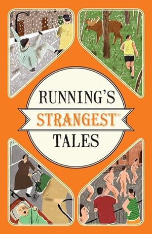 Bild des Verkufers fr Running's Strangest Tales : Extraordinary but True Tales from Over Five Centuries of Running zum Verkauf von Smartbuy