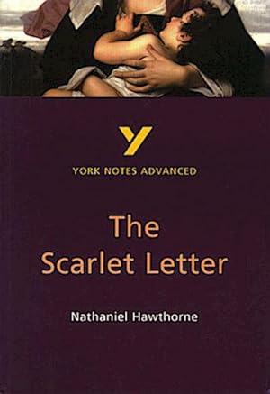 Seller image for The Scarlet Letter: York Notes Advanced everything you need to catch up, study and prepare for and 2023 and 2024 exams and assessments : everything you need to catch up, study and prepare for 2021 assessments and 2022 exams for sale by Smartbuy