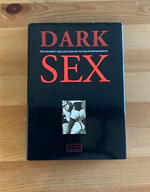 Imagen del vendedor de DARK SEX DUPRET COLLECTION OF FETISH PHOTOGRAPHY . a la venta por Highstreet Books ABA ILAB