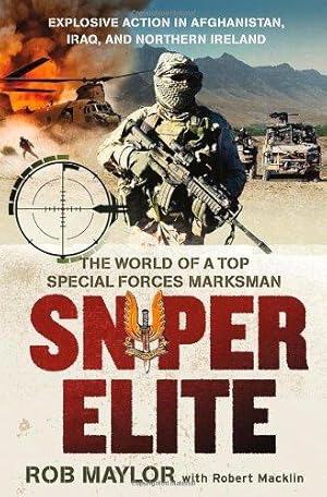 Imagen del vendedor de Sniper Elite: The World of a Top Special Forces Marksman a la venta por WeBuyBooks