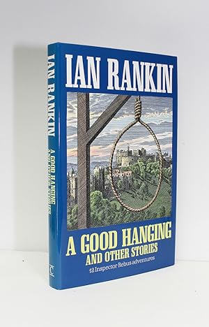 Seller image for A Good Hanging and Other Stories A Rebus Novel for sale by Lasting Words Ltd