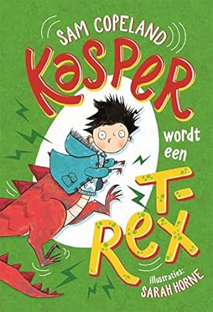 Bild des Verkufers fr Kasper wordt een T. rex (Kasper, 2) zum Verkauf von WeBuyBooks