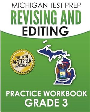 Imagen del vendedor de Michigan Test Prep Revising and Editing Practice Workbook, Grade 3 : Develops Writing, Language, and Vocabulary Skills a la venta por GreatBookPrices