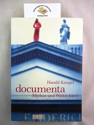 Bild des Verkufers fr Documenta : Mythos und Wirklichkeit. Documenta Archiv: Schriftenreihe des documenta-Archivs ; Bd. 5 zum Verkauf von Chiemgauer Internet Antiquariat GbR