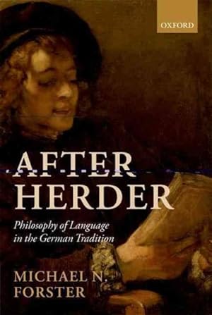 Immagine del venditore per After Herder : Philosophy of Language in the German Tradition venduto da GreatBookPrices
