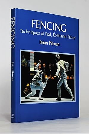Seller image for Fencing: Techniques of Foil, pe and Sabre for sale by George Longden