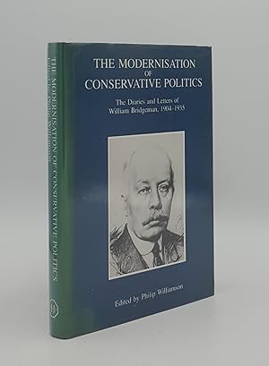 Bild des Verkufers fr THE MODERNISATION [MODERNIZATION] OF CONSERVATIVE POLITICS The Diaries and Letters of William Bridgeman 1904-1935 zum Verkauf von Rothwell & Dunworth (ABA, ILAB)