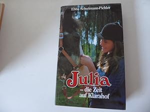 Bild des Verkufers fr Julia - die Zeit auf Klarahof. Hardcover mit Schutzumschlag zum Verkauf von Deichkieker Bcherkiste