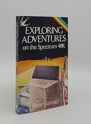 EXPLORING ADVENTURES ON THE SPECTRUM 48K